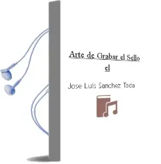 Descargar AudioLibro Arte de Grabar el Sello - el de Jose Luis Sanchez Toda año 1990