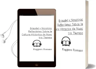Descargar AudioLibro Braudel y Nosotros Reflexiones Sobre la Cultura Historica de Nues tro Tiempo de Ruggiero Romano año 1990