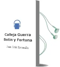 Descargar AudioLibro Calleja. Guerra, Botín y Fortuna de Juan Ortiz Escamilla año 1990