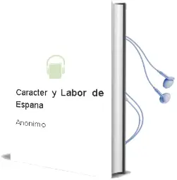 Descargar AudioLibro Caracter y Labor de España de Anonimo año 1990