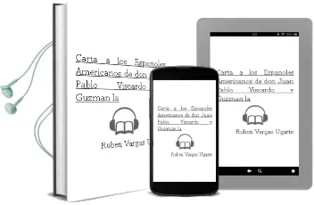 Descargar AudioLibro Carta a los Españoles Americanos de don Juan Pablo Viscardo y Guzman - la de Ruben Vargas Ugarte año 1990