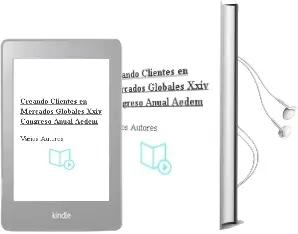 Descargar AudioLibro Creando Clientes en Mercados Globales. Xxiv Congreso Anual Aedem de Varios Autores año 1990