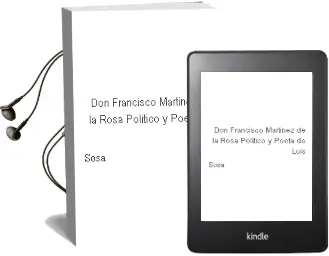 Descargar AudioLibro Don Francisco Martinez de la Rosa. Politico y Poeta de Luis De Sosa año 1990