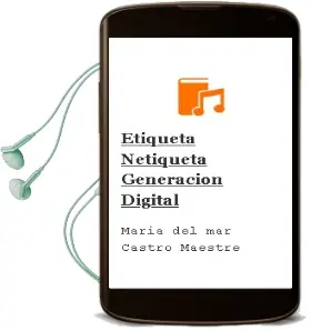 Descargar AudioLibro Etiqueta & Netiqueta : Generación Digital de María Del Mar Castro Maestre año 1990