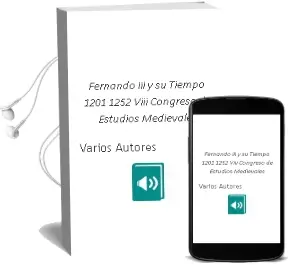 Descargar AudioLibro Fernando iii y su Tiempo (1201-1252) Viii Congreso de Estudios Medievales de Varios Autores año 1990