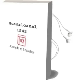 Descargar AudioLibro Guadalcanal, 1942 de Joseph N. Mueller año 1990
