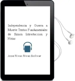 Descargar AudioLibro Independencia y Guerra a Muerte. Textos Fundamentales de Simon (Introduccion Y Notas De Jose Rivas Rivas) Bolivar año 1990