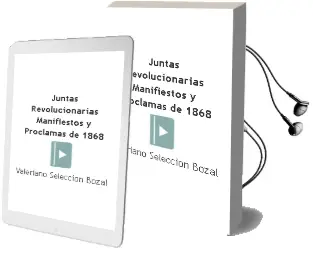 Descargar AudioLibro Juntas Revolucionarias. Manifiestos y Proclamas de 1868 de Valeriano (Seleccion) Bozal año 1990
