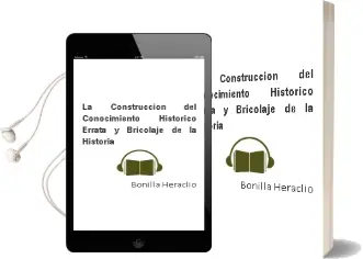 Descargar AudioLibro La Construcción del Conocimiento Histórico: Errata y Bricolaje de la Historia de Bonilla Heraclio año 1990