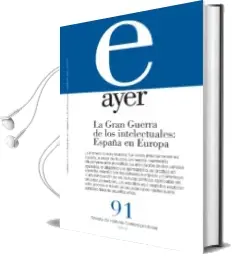 Descargar AudioLibro La Gran Guerra de los Intelectuales: España en Europa de Maximiliano Fuentes Codera año 1990