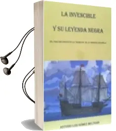 Descargar AudioLibro La Invencible y su Leyenda Negra: Del Fracaso Inglés en la Derrota de la Armada Española de No Disponible año 1990