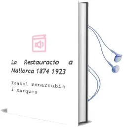 Descargar AudioLibro La Restauració a Mallorca (1874-1923) de Isabel Peñarrubia I Marquès año 1990