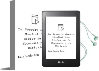 Descargar AudioLibro La Tercera Guerra Mundial: Los Ciclos de la Economía y la Historia de Luis Sancho Soto año 1990