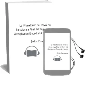 Descargar AudioLibro La Urbanització del Raval de Barcelona a Final del Segle Xviii Clavegueram, Empedrats i Societat de Júlia Benavent año 1990