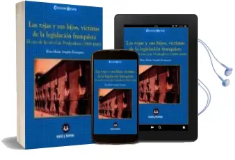 Descargar AudioLibro Las Rojas y sus Hijos, Victimas de la Legislacion Franquista. el Caso de la Carcel de Predicad de Rosa Maria Aragues Estragues año 1990