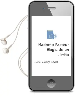 Descargar AudioLibro Madame Pasteur. Elogio de un Librito de Rene Vallery Radot año 1990