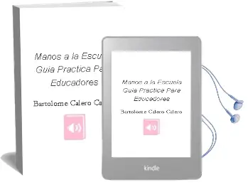 Descargar AudioLibro Manos a la Escuela: Guía Práctica para Educadores de Bartolomé Calero Calero año 1990