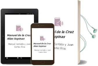 Descargar AudioLibro Manuel de la Cruz, Alias Sopiñas de Manuel Santalla Y Juan Carlos Rico año 1990