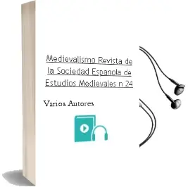 Descargar AudioLibro Medievalismo. Revista de la Sociedad Española de Estudios Medievales. nº 24 de Varios Autores año 1990