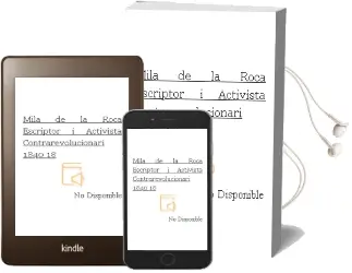 Descargar AudioLibro Mila de la Roca Escriptor i Activista Contrarevolucionari 1840 18 de No Disponible año 1990