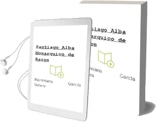Descargar AudioLibro Santiago Alba. Monarquico de Razon de Maximiano Garcia Venero año 1990