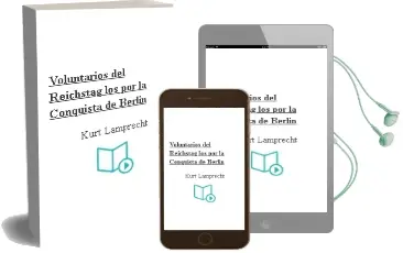 Descargar AudioLibro Voluntarios del Reichstag - Los. por la Conquista de Berlin de Kurt Lamprecht año 1990