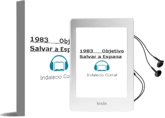 Descargar AudioLibro 1983, Objetivo: ­­Salvar a España de Indalecio Corral año 1990