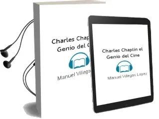 Descargar AudioLibro Charles Chaplin. el Genio del Cine de Manuel Villegas Lopez año 1990