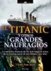 AudioLibro El Titanic y Otros Grandes Naufragios de Víctor San Juan