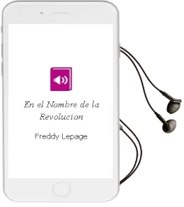 Descargar AudioLibro En el Nombre de la Revolucion de Freddy Lepage año 1990