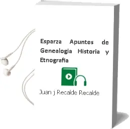 Descargar AudioLibro Esparza. Apuntes de Genealogía, Historia y Etnografía de Juan J. Recalde Recalde año 1990