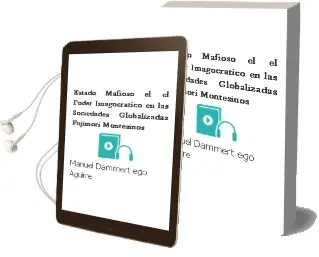 Descargar AudioLibro Estado Mafioso - el. el Poder Imagocratico en las Sociedades Globalizadas. Fujimori-Montesinos de Manuel Dammert Ego Aguirre año 1990