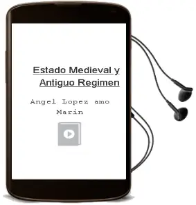 Descargar AudioLibro Estado Medieval y Antiguo Regimen de Angel Lopez Amo Marin año 1990