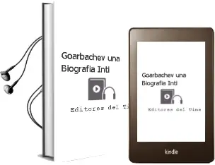 Descargar AudioLibro Goarbachev (Una Biografia Inti de Editores Del Time año 1990