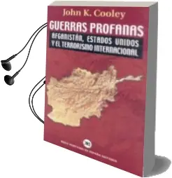 Descargar AudioLibro Guerras Profanas: Afganistan, Estados Unidos y el Terrorismo Inte de John K. Cooley año 1990