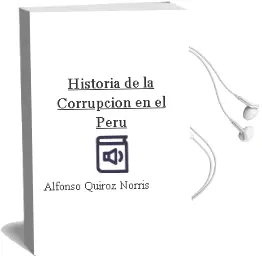 Descargar AudioLibro Historia de la Corrupción en el Perú de Alfonso Quiroz Norris año 1990