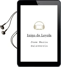 Descargar AudioLibro Iñigo de Loyola de Jose Maria Salaverria año 1990
