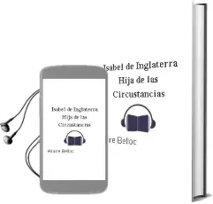 Descargar AudioLibro Isabel de Inglaterra, Hija de las Circustancias de Hilaire Belloc año 1990