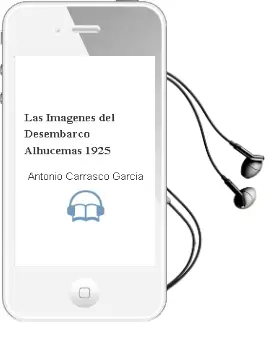 Descargar AudioLibro Las Imagenes del Desembarco Alhucemas 1925 de Antonio Carrasco Garcia año 1990