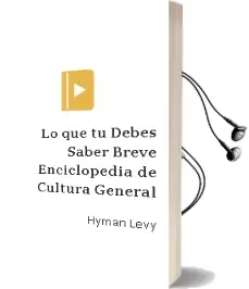 Descargar AudioLibro Lo que tu Debes Saber. Breve Enciclopedia de Cultura General de Hyman Levy año 1990
