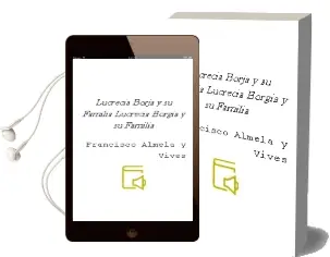 Descargar AudioLibro Lucrecia Borja y su Familia (Lucrecia Borgia y su Familia) de Francisco Almela Y Vives año 1990