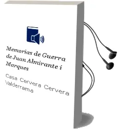 Descargar AudioLibro Memorias de Guerra de Juan (Almirante, I Marques De Casa Cervera) Cervera Valderrama año 1990