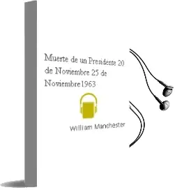 Descargar AudioLibro Muerte de un Presidente. 20 de Noviembre - 25 de Noviembre1963 de William Manchester año 1990