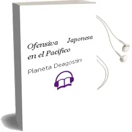 Descargar AudioLibro Ofensiva Japonesa en el Pacífico de Planeta Deagostini año 1990