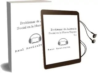 Descargar AudioLibro Problemas de Asistencia Social en la Nueva España - los de Raul Roviralta año 1990