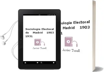 Descargar AudioLibro Sociologia Electoral de Madrid 1903-1931 de Javier Tusell año 1990
