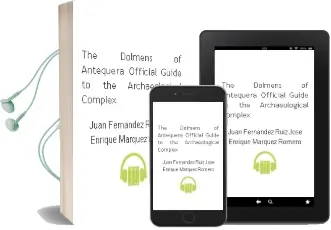 Descargar AudioLibro The Dolmens of Antequera : Official Guide to the Archaeological Complex de Juan Fernández Ruiz ; José Enrique Márquez Romero año 1990