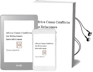 Descargar AudioLibro Africa Como Conflicto. las Relaciones Interafricanas de Tomas Mestre año 1990