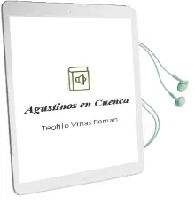 Descargar AudioLibro Agustinos en Cuenca de Teofilo Viñas Roman año 1990