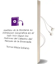 Descargar AudioLibro Apellidos de la Montaña. su Distribucion Geografica en el Siglo Xviii, Segun los Padrones del Catastro del Marques de la Ensenada de Tomas Maza Solano año 1990